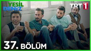 37. Bölüm “Hayatta güzel şeyle de oluyo" / Yeşil Deniz (1080p)