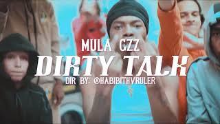 Mula Gzz - Dirty Talk (Official Music Video)