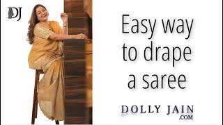 Easy way to drape a saree | Dolly Jain Saree Draping