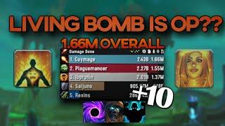 LIVING BOMB IS KING!! | +10 NW TWW Season 1 Fire Mage