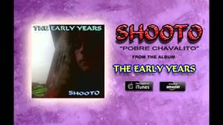 Shooto - Pobre Chavalito