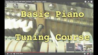 Basic Piano Tuning with Mark Cerisano, RPT. Classes 1 and 2