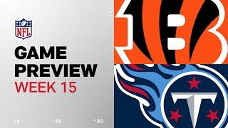 Cincinnati Bengals vs. Tennessee Titans | 2024 Week 15 Game Preview