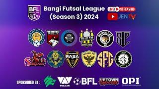 [LIVE BFL3] BANGI FUTSAL LEAGUE SEASON 3 : MATCHWEEK 1