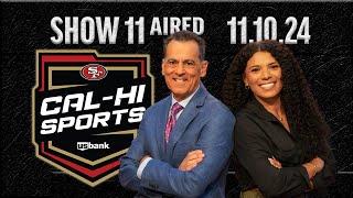 49ers Cal-Hi Sports Show #11 | November 10, 2024