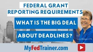 Federal Grant Reporting Requirements: Grant Regulations [BIG Deal!]