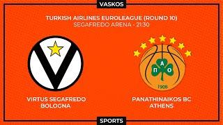  LIVE | ΒΙΡΤΟΥΣ ΜΠΟΛΟΝΙΑ  - ΠΑΝΑΘΗΝΑΪΚΟΣ AKTOR | EUROLEAGUE | VIRTUS - PANATHINAIKOS | 15/11/2024 