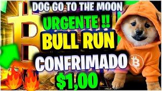 $1,00 DOG GO TO THE MOON A ALTA VAI SER EXPLOSIVA NA BINANCE COINBASE