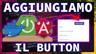 Creiamo un'APP SPRING & ANGULAR da ZERO: Come aggiungere un BUTTON  | P.7