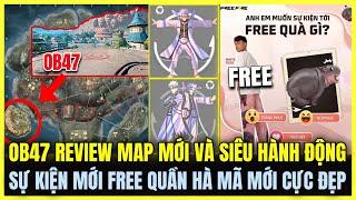 Free Fire| OB47 REVIEW MAP MỚI VÀ SIÊU HÀNH ĐỘNG CỰC XỊN, SỰ KIỆN MỚI FREE QUẦN HÀ MÃ SIÊU ĐẸP