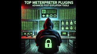  Meterpreter Plugins: Unlock Hidden Power in Post-Exploitation!