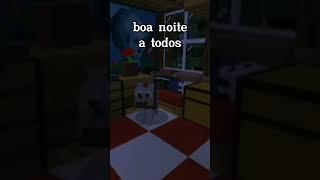 boa noite#minecraft#shortvideo#youtubeshorts#boanoiteee#viral