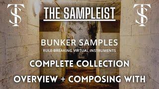 The Sampleist - Bunker Samples Complete Collection - Overview - Composing With