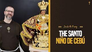 The Santo Niño de Cebú | Inside the Friary