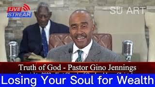 Pastor Gino Jennings - LOSING YOUR SOUL FOR WEALTH || November 14th, 2024