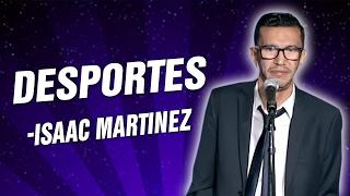 Isaac Martinez: Desportes (Stand Up Comedy)