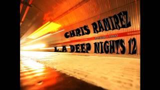 TECH HOUSE 2013 - Chris Ramirez - L.A Deep Nights 12