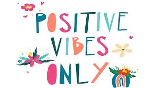 Happy Music - Positive Vibes Only - Upbeat Music to Enhance Your Day