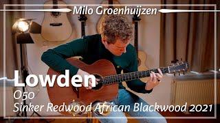 Lowden O50 Sinker Redwood African Blackwood 2021 played by Milo Groenhuijzen | Demo