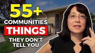 55+ Communities in California: Things they don't tell you!