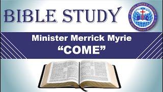 Bethel Apostolic Portmore Bible Study - "Come!" [Aug 25 2020]