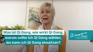 Was ist Qi Gong, wie wirkt Qi Gong, warum sollte ich Qi Gong wählen, wo kann ich Qi Gong einsetzen?