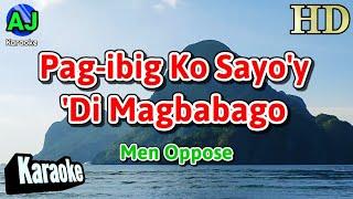 PAG-IBIG KO SAYO'Y 'DI MAGBABAGO - Men Oppose | KARAOKE HD