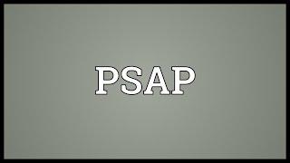 PSAP Meaning