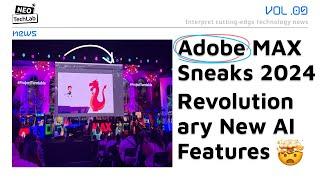 Adobe MAX Sneaks 2024: Revolutionary New AI Features