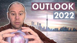 Toronto Real Estate Outlook 2022