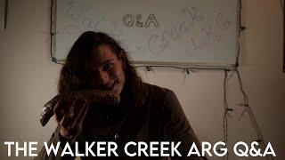 The Walker Creek ARG | Q&A