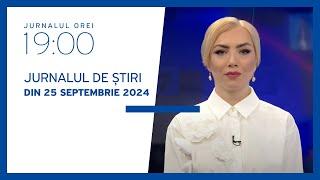 Jurnalul orei 19:00, 25.09.2024