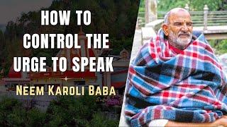 Simply Be QUIET | Neem Karoli Baba