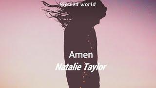 Amen-Natalie Taylor (slowed)