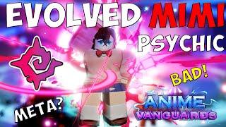 MAXED EVOLVED MIMI (PYSCHIC) SHOWCASE ANIME VANGUARDS UPDATE 1.5!