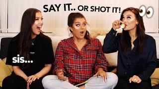 SAY IT OR SHOT IT!  Ft. HANNAH RENEE & MADISON SARAH! | Rachel Leary