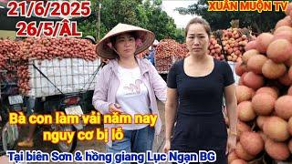 Cập nhật chợ vải hôm nay 21/6/2025  vải thiều giá cao hơn thanh Hà u hồng