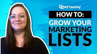 Opt-In Text Messaging: How to Grow Your Marketing List | EZ Texting Tutorial