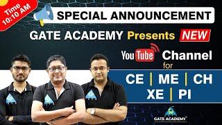 Special Announcement | GATE Academy Presents | New YouTube Channel for CE/ME/CH/XE/PI |Don't Miss it