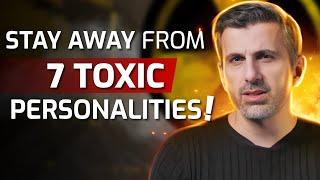 7 Toxic Personalities: Stay Away for Your Mental Health