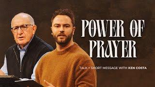 THE POWER OF PRAYER - KEN COSTA & LUKE LEZON