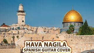Hava Nagila - Spanish Guitar Cover | הָבָה נָגִילָה