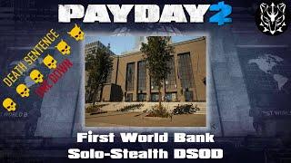 First World Bank (Solo-Stealth) - DSOD | Payday 2