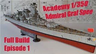 Academy 1 350 Admiral Graf Spee Full Build - Episode 1