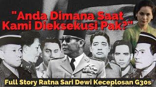 *Full Story* Ratna Sari Dewi Keceplosan G30s PKI - Dimana Soekarno Saat Malam Tragedi