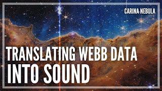 Webb Telescope Data, Translated to Sound — Cosmic Cliffs in the Carina Nebula