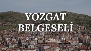 YOZGAT BELGESELİ | GEZELİM GÖRELİM YOZGAT #yozgat #YozgatBelgeseli #YozgatTanıtım