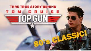 The True Story Behind Top Gun (1986) - An 80's Classic!