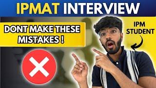 Don't make these mistakes in IPMAT Interview ! | IPM Interview tips by Bhavya Taneja