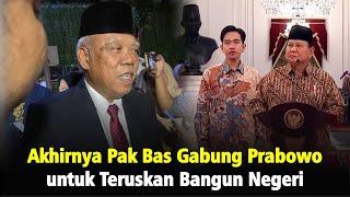 Meski Tak Lagi Jadi Menteri PUPR, Akhirnya Pak Bas Diajak Bergabung Prabowo Bangun Negeri!